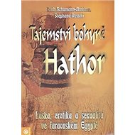 Tajemství bohyně Hathor - Ruth Schumann-Antelme