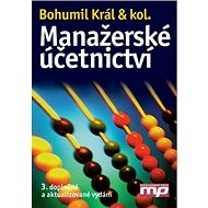 Manažerské účetnictví - Bohumil Král
