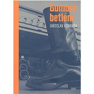 Gumový betlém - Jaroslav Kovanda