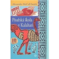 Písařská škola v Kalahari - Alexander McCall Smith