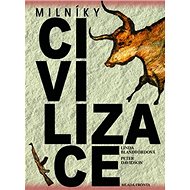 Milníky civilizace - Linda Blandfordová; Peter Davidson