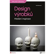 Design výrobků: Hledání inspirace - David Bramston