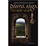 Dávná sága - Zdena Pšeničková-Slavíková
