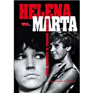 Helena vs. Marta: Dva osudy v jedné knize - 