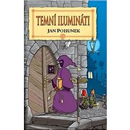Temní ilumináti - Jan Pohůnek