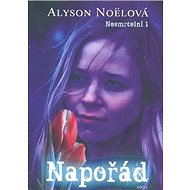 Napořád Nesmrtelní 1 - Alyson Noëlová