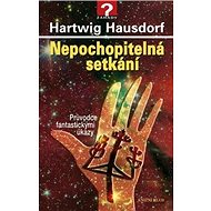 Nepochopitelná setkání - Hartwig Hausdorf