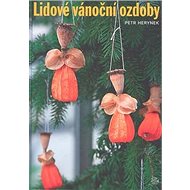 Lidové vánoční ozdoby - Petr Herynek