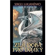 Zlá doba pro draky - Sergej Lukjaněnko