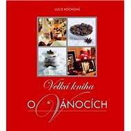 Velká kniha o Vánocích - Lucie Kochová
