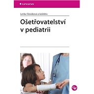 Ošetřovatelství v pediatrii - Lenka Slezáková