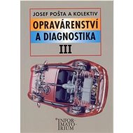 Opravárenství a diagnostika III - J. Pošta
