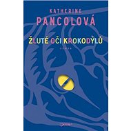 Žluté oči krokodýlů - Katherine Pancolová