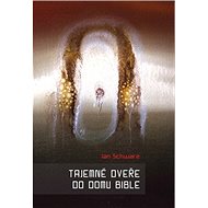 Tajemné dveře do domu bible - Jan Schwarz