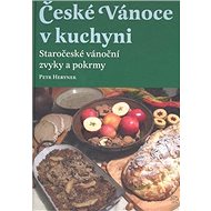 České Vánoce v kuchyni - Petr Herynek