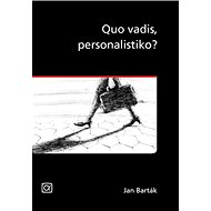 Quo vadis, personalistiko? - Jan Barták