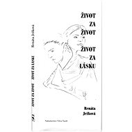 Život za život Život za lásku - Renáta Ježková