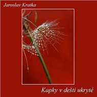Kapky v dešti ukryté - 