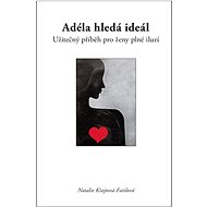 Adéla hledá ideál - Natalie Kšajtová-Fajtlová