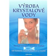 Výroba krystalové vody - Michael Gienger