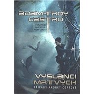 Vyslanci mrtvých - Adam-Troy Castro