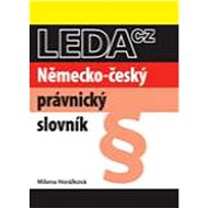 Německo-český právnický slovník - Milena Horálková