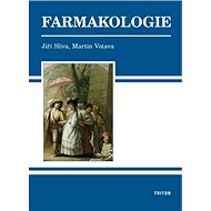 Farmakologie - Jiří Slíva; Martin Votava