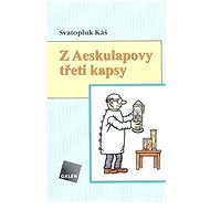 Z Aeskulapovy třetí kapsy - 