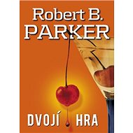 Dvojí hra - Robert B. Parker