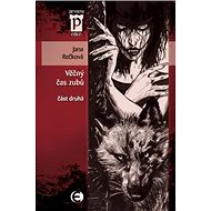 Věčný čas zubů: část druhá - Jana Rečková