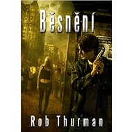 Běsnění - Rob Thurman