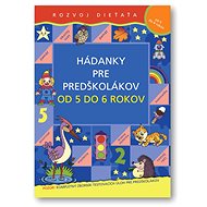 Hádanky pre predškolákov od 5 do 6 rokov: Rozvoj dieťaťa - 
