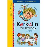 Karkulín ze střechy - Astrid Lindgrenová