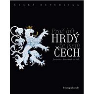 Proč být hrdý, že jsem Čech - Jaroslav Kocourek