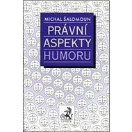 Právní aspekty humoru - Michal Šalamoun