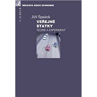 Veřejné statky: Teorie a experiment - Jiří Špalek