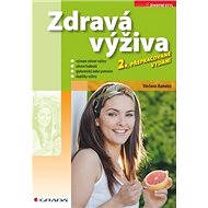 Zdravá výživa: 2., přepracované vydání - Václava Kunová