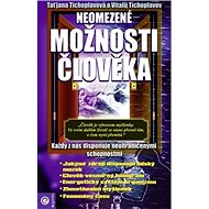 Neomezené možnosti člověka - Vitalij Tichoplavov; Taťjana Tichoplavová