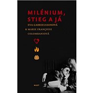 Milénium, Stieg a já - Eva Gabrielssonová; Marie Françoise Colombaniová