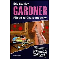 Případ zdráhavé modelky: Návraty Perryho Masona - Erle Stanley Gardner