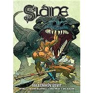 Sláine Válečníkův úsvit - Pat Mills; Angie Kincaid; Mike McMahon