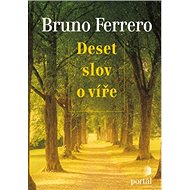 Deset slov o víře - Bruno Ferrero