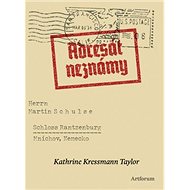 Adresát neznámy - Kathrine Kressmann Taylor