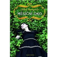 Měsíční oko - Libba Brayová