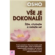 Vše je dokonalé! - Osho