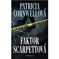 Faktor Scarpettová - Patricia Cornwellová