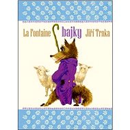 Bajky - Jean de La Fontaine; Jiří Trnka