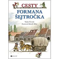 Cesty formana Šejtročka - Václav Čtvrtek; Zdeněk Miler