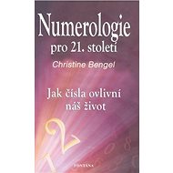 Numerologie pro 21. století - Christine Bengel