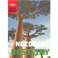 Síly přírody Nezdolné rostliny - Celia Coyne